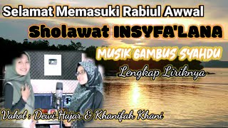 SHOLAWAT INSYFA'LANA SYAHDU GAMBUS by Khani & Dewi Hajar
