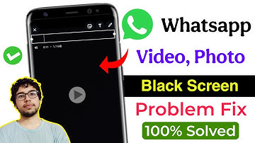 How to Fix WhatsApp Black Screen When Sending Videos or Status | WhatsApp Black Screen Problem