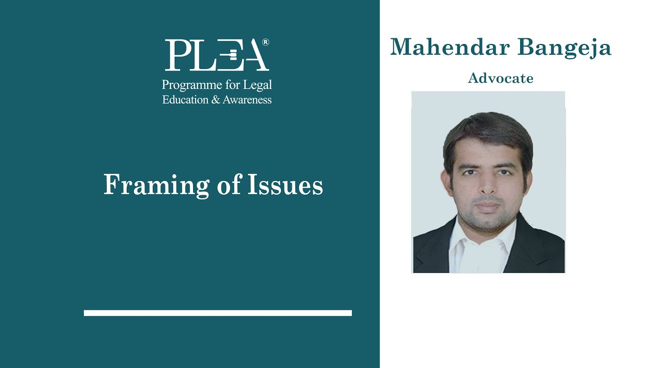 Framing of Issues by Mahendar Bangeja