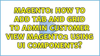 Magento: How to add tab and grid to admin customer view magento2 using UI components?