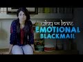 Why we love emotional blackmail  being indian