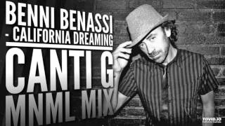 BENNY BENASSI - CALIFORNIA DREAMIN [CANTI G MNML MIX 2016]