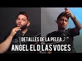 Detalles de la pelea de @Angeleldlasvoces entrevistas exclusiva