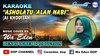 KARAOKE ASHOLATU ALAN NABI - AI KHODIJAH │ CREATED BY DOP #63