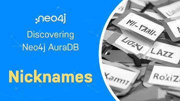 Nickname Graph - Discovering Neo4j AuraDB Free with Michael and Alexander