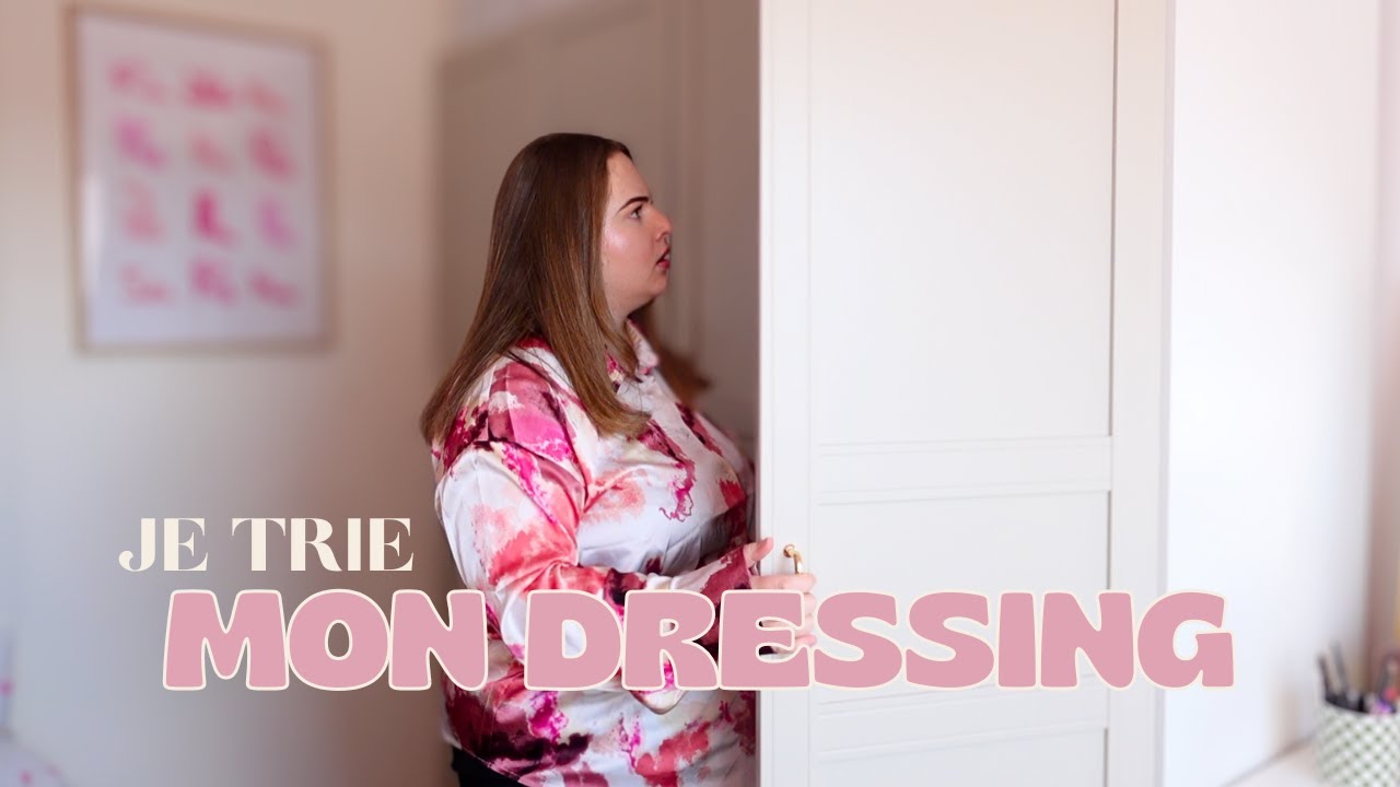 JE TRIE (encore) MON DRESSING