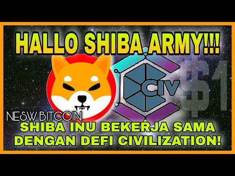 HALLO SHIBA ARMY! SHIBA INU BEKERJA SAMA DENGAN DEFI CIVILIZATION | TUNGGU TANGGAL MAINNYA!