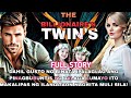 FULL STORY|THE BILLIONAIRES TWINS ANG LOVE STORY KASAMA ANG KAMBAL