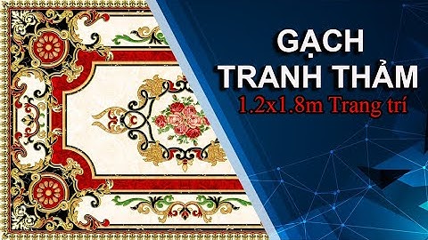 Gạch Thảm Trang Trí | Mẫu Gạch Tranh Thảm Trang Trí | 22+Gạch Thảm Trang Trí phòng Khách