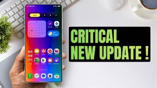 Critical NEW Update Arrives for Samsung Galaxy phones ! Update NOW