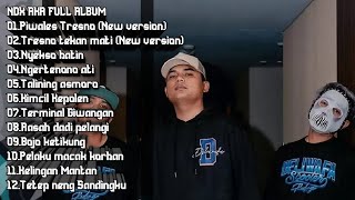 NDX AKA FULL ALBUM VIRAL TIKTOK 2024 (Ngertenono Ati, Piwales Tresno, Kelingan Mantan)