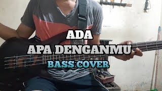 Bass COVER || ADA APA DENGANMU (bassist pemula)