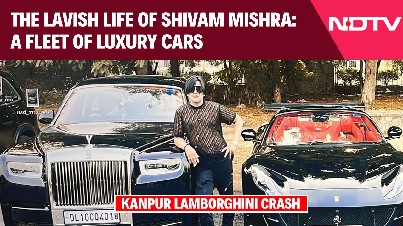 Kanpur Lamborghini Crash | The Lavish Life Of Shivam Mishra: A Fleet of Luxury Cars