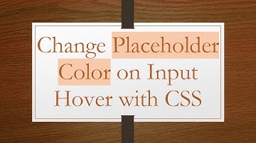 Change Placeholder Color on Input Hover with CSS