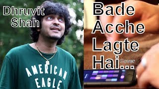 Bade Acche Lagte Hai | Amit Kumar | Dhruvit Shah (Cover) chords