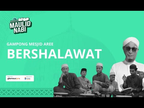 LIVE : GAMPONG MESJID AREE BERSHALAWAT | MAULID NABI 1447 H