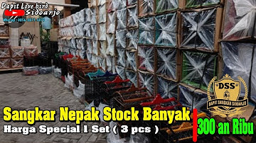 PUSAT SANGKAR NEPAK !!! Harga 1 set isi 3 pcs cuman 300 - 340 rb Saja