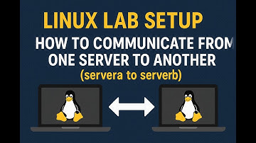 Linux Lab Setup: How to Communicate from One Server to Another (servera to serverb)