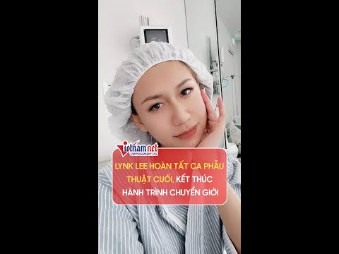 Video Lynk Lee hoàn tất ca phẫu thuật cuối, kết thúc hành... - youtube