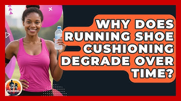 Why Does Running Shoe Cushioning Degrade Over Time? - All Sorts Of Running