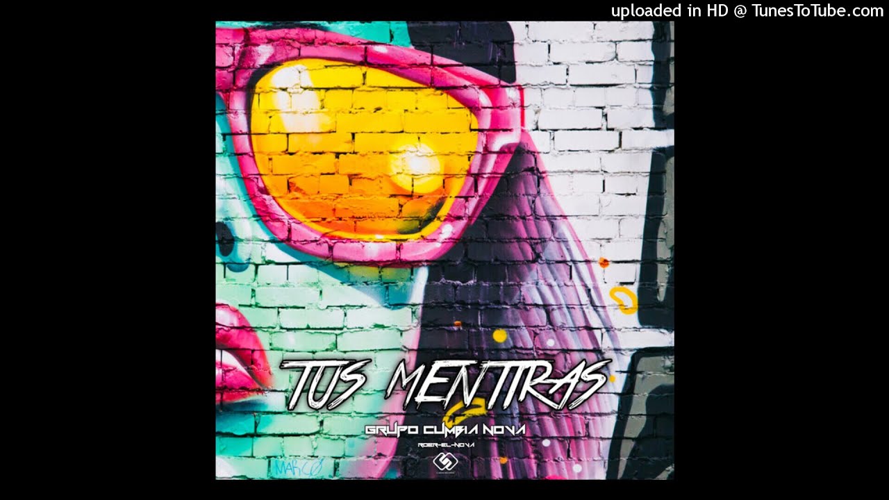 Grupo Cumbia Nova - Tus Mentiras (Audio) Grupo Cumbia Nova - Tus Mentiras (Audio)