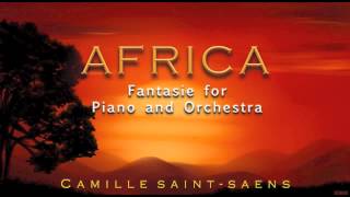 Saint Saens: AFRICA—Fantasie for Piano and Orchestra, Op. 89