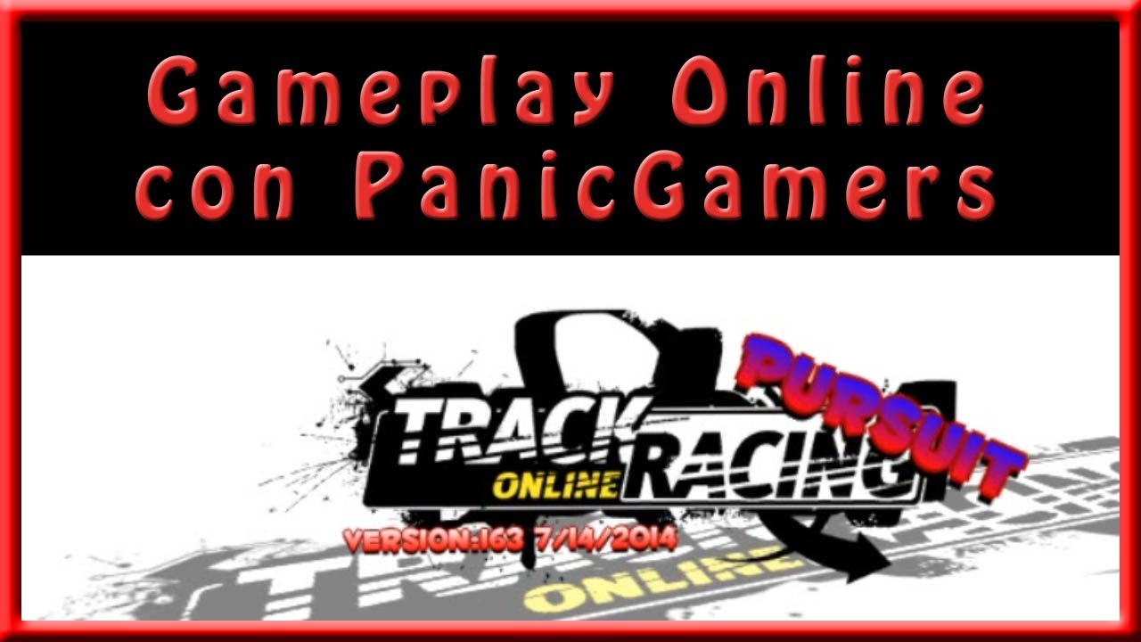 Gameplay - Track Racing Pursuit con PanicGamers - YouTube