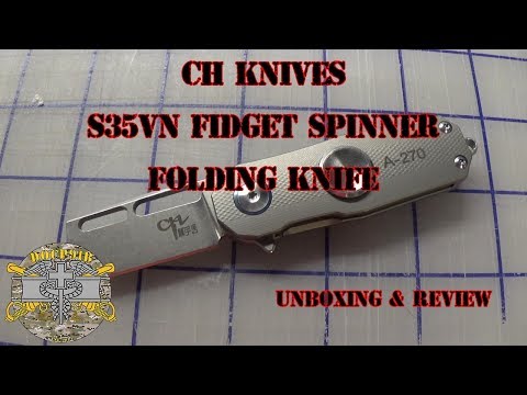 CH Knives S35VN Fidget Spinner Folding Knife - Unboxing & Review 