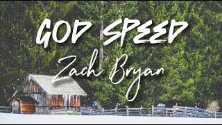 Zach Bryan  - God Speed - Cover Lyrics