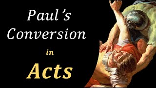 Paul's Conversion in Acts