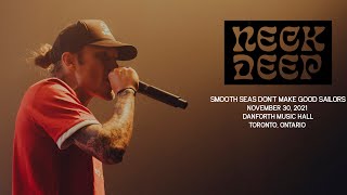 Neck Deep - Smooth Seas Don't Make Good Sailors | Danforth Music Hall | Toronto, Ontario