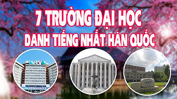 Top 7 Trường Đại Học Danh Tiếng Nhất Hàn Quốc Cho Bạn Lựa Chọn Khi Đi Du Học | Korea REVIEW .