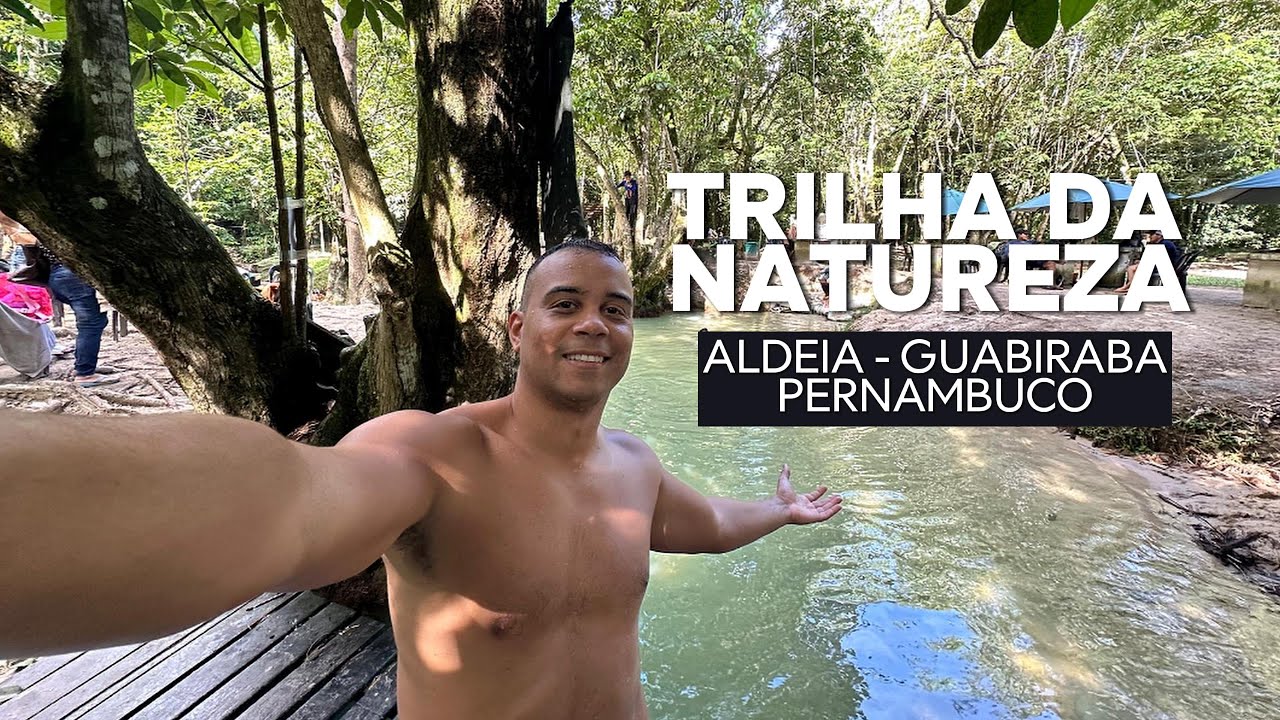 Trilha da Natureza - Aldeia - Guabiraba - Pernambuco
