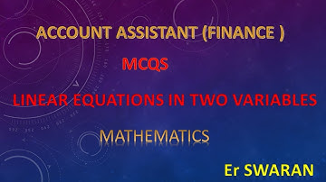 LINEAR EQUATIONS IN TWO VARIABLES (MCQS) ACCOUNT ASSISTANT JKSSB EXAM LEC- 2