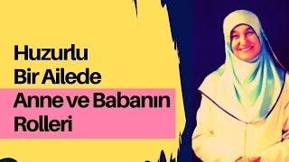 Huzurlu Bir Ailede Anne Ve Babanın Rolleri Saliha Erdim Sohbetleri