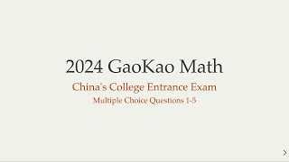 2024 GaoKao Math | Multiple Choice Questions 1-5 Explained | China’s College Entrance Exam