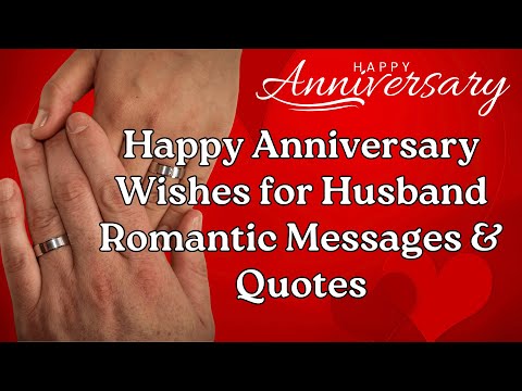 Happy Anniversary Wishes for Husband: Romantic Messages &amp; Quotes #anniversary #happyanniversary