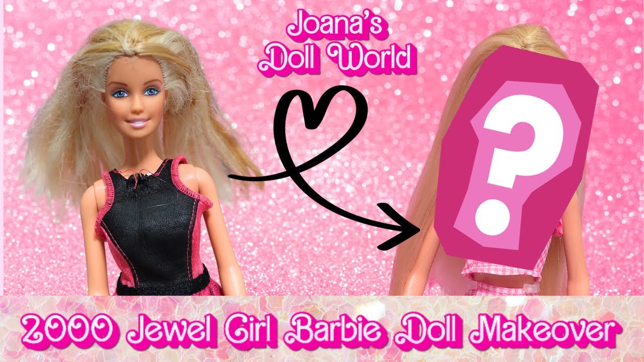 2000 Jewel Girl Barbie Doll Makeover YouTube