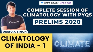 Climatology of India - 1 | Climatology for UPSC CSE/IAS 2020 | Deepak Singh