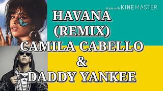 💜HAVANA (REMIX) -CAMILA CABELLO- FT.DADDY YANKEE💜