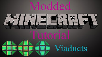 Modded Minecraft Tutorial - Viaducts
