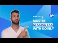 How to do your staking taxes with koinly