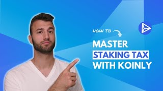 How To Do Your Staking Taxes With Koinly