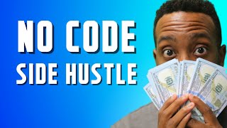 How to Launch a Side Hustle with No Code