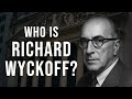 Who is Richard Wyckoff?