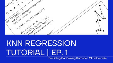 KNN Regression Tutorial | Ep. 1 | Predicting Car Stopping Distance | ML By Example