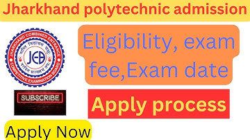 jharkhand polytechnic admission form released II exam date II apply process II JCECEB