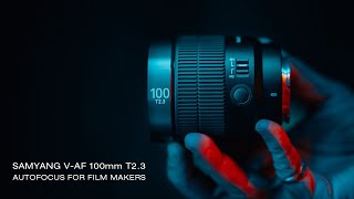 Samyang V-AF 100mm T2.3 - AUTO focusing cine prime for Sony-E cameras