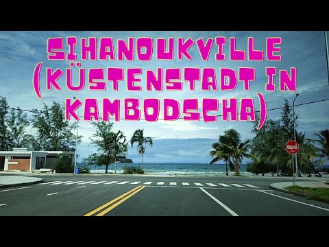 Sihanoukville-2021-(küstenstad