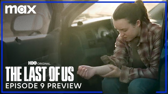 Episode 8 Preview, The Last of Us